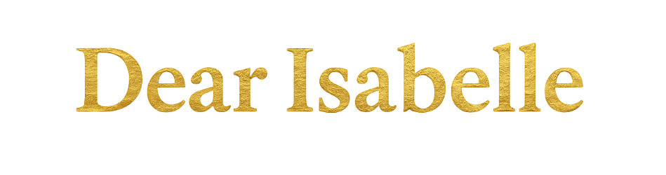 Dear Isabelle